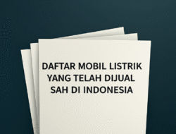 Daftar Mobil Listrik yang Telah Dijual Sah di Indonesia