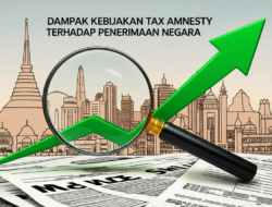 Dampak Kebijakan Tax Amnesty terhadap Penerimaan Negara