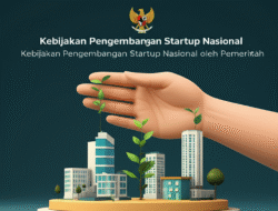 Kebijakan Pengembangan Startup Nasional oleh Pemerintah