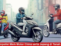 Kompetisi Merk Motor China serta Jepang di Tanah Air