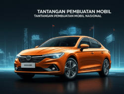 Tantangan Pembuatan Mobil Nasional