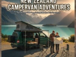 Panduan Berwisata ke Selandia Baru Menggunakan Campervan Untuk Pengalaman Liburan yang Berbeda